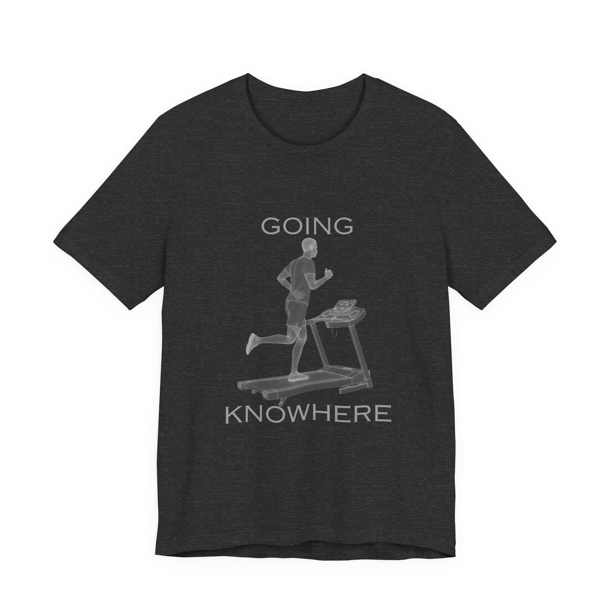 Going Knowhere T-Shirt — Funny Treadmill Runner Tee