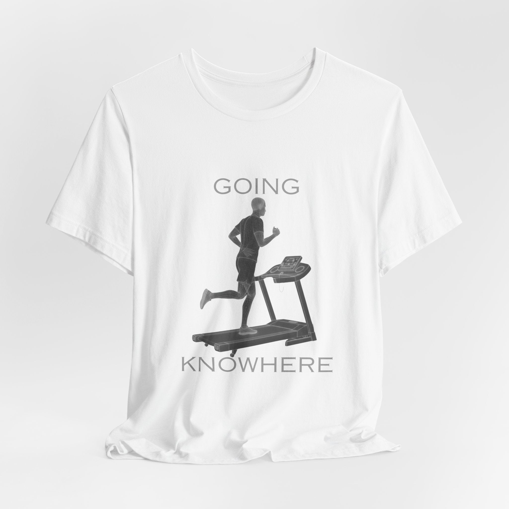 Going Knowhere T-Shirt — Funny Treadmill Runner Tee