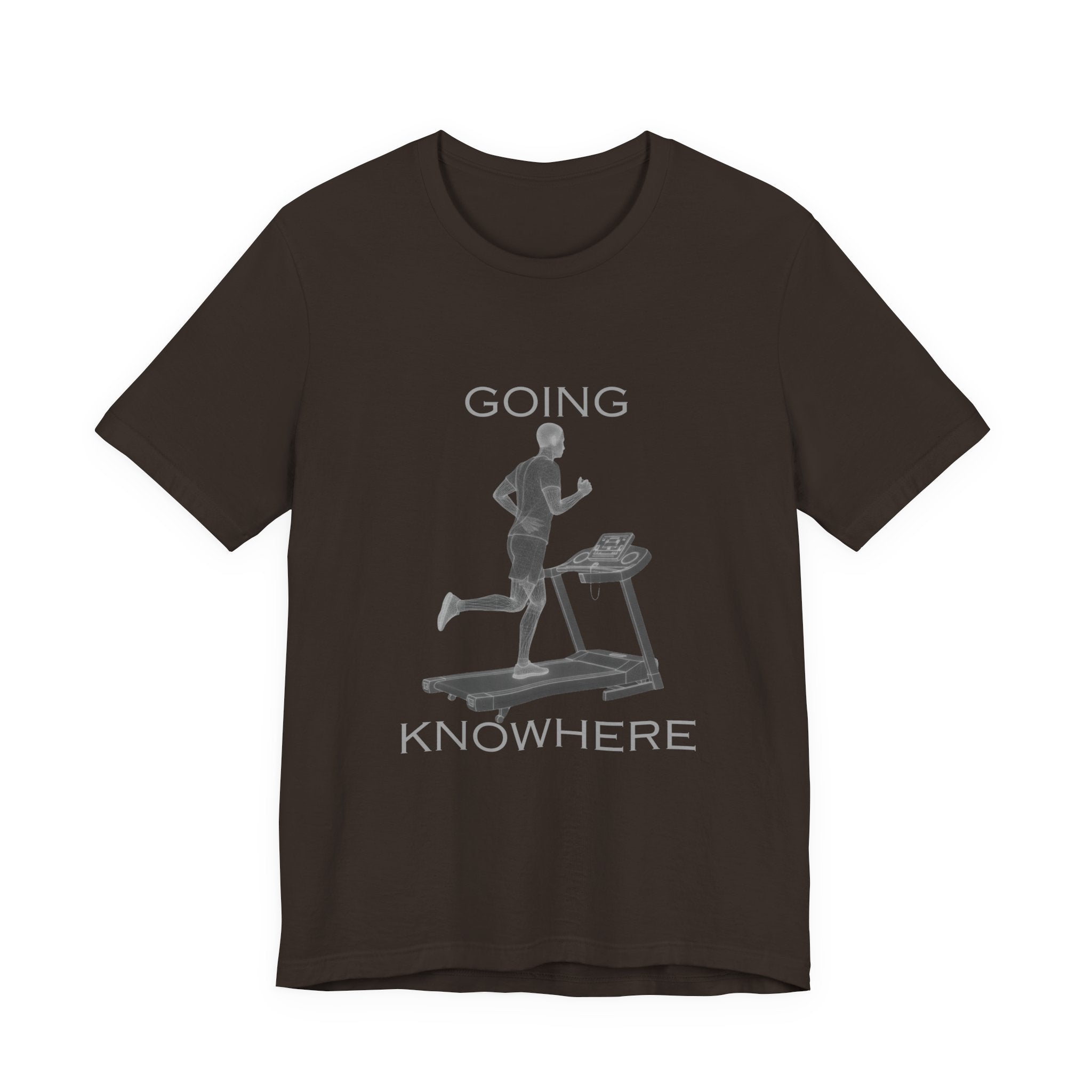 Going Knowhere T-Shirt — Funny Treadmill Runner Tee