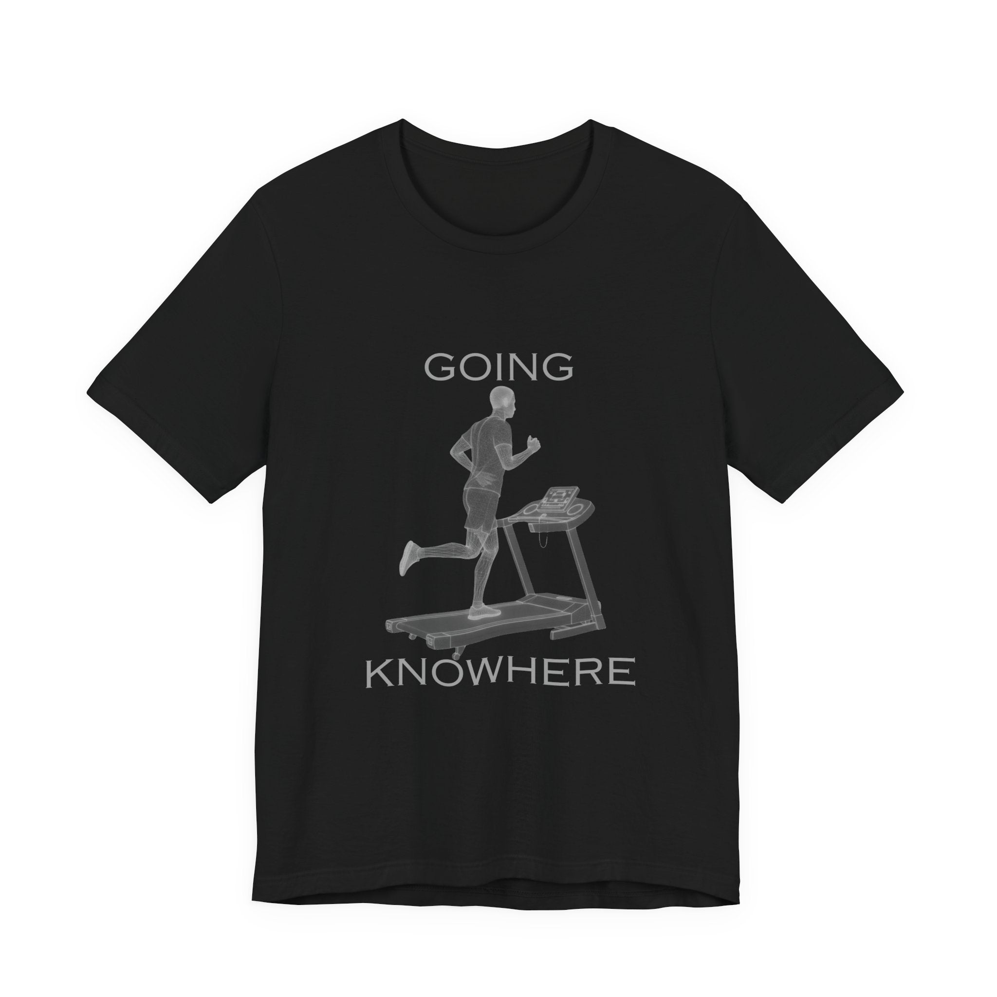 Going Knowhere T-Shirt — Funny Treadmill Runner Tee