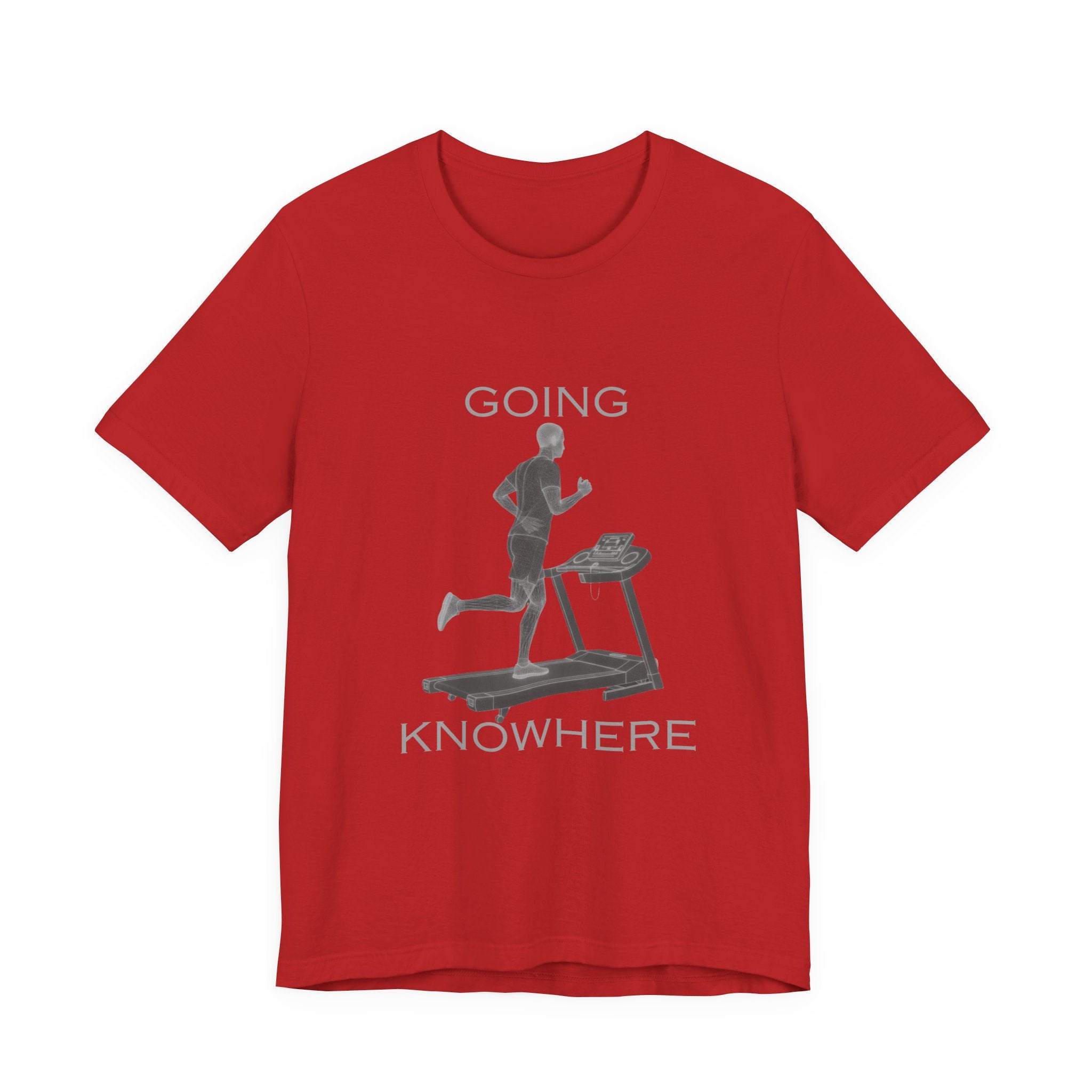 Going Knowhere T-Shirt — Funny Treadmill Runner Tee