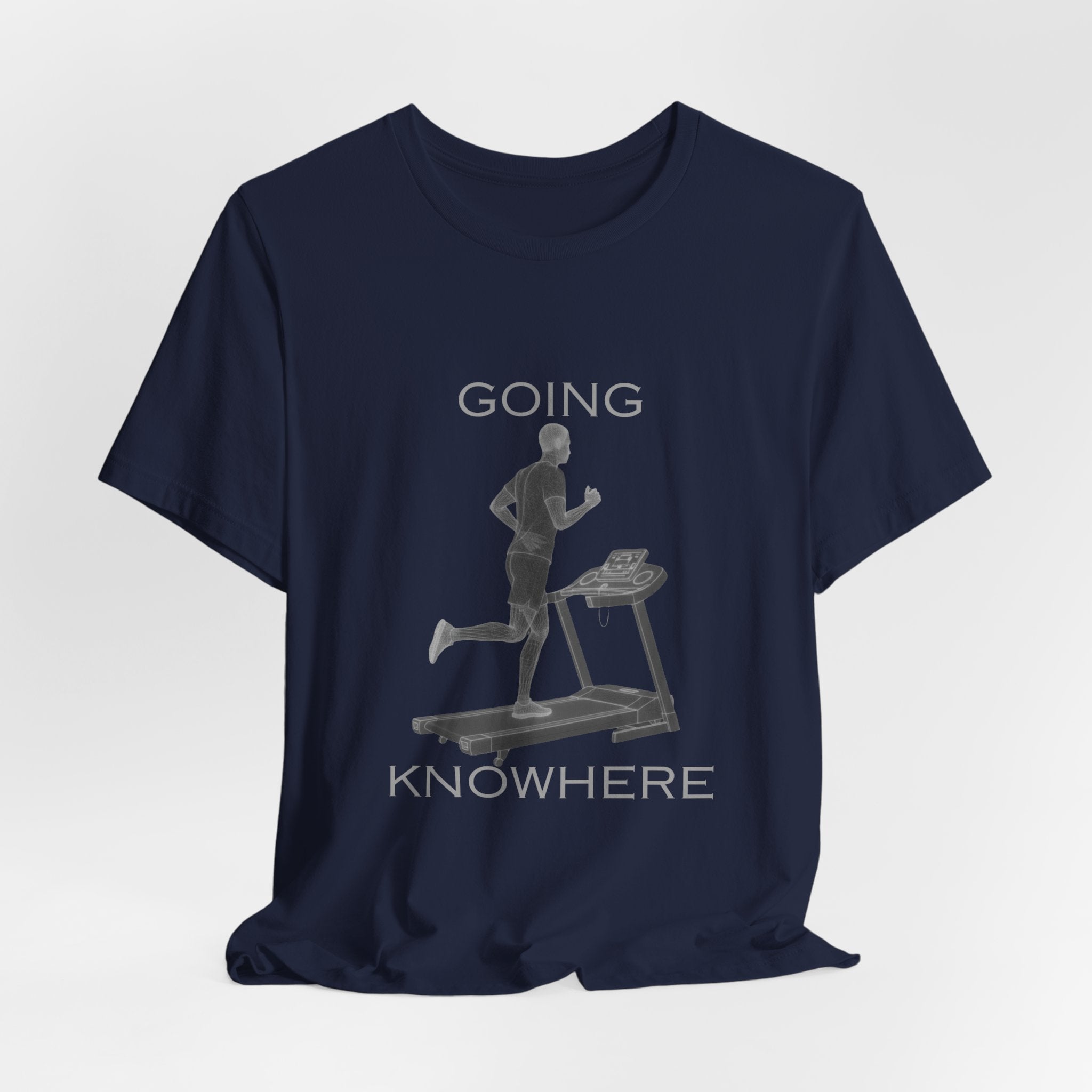 Going Knowhere T-Shirt — Funny Treadmill Runner Tee