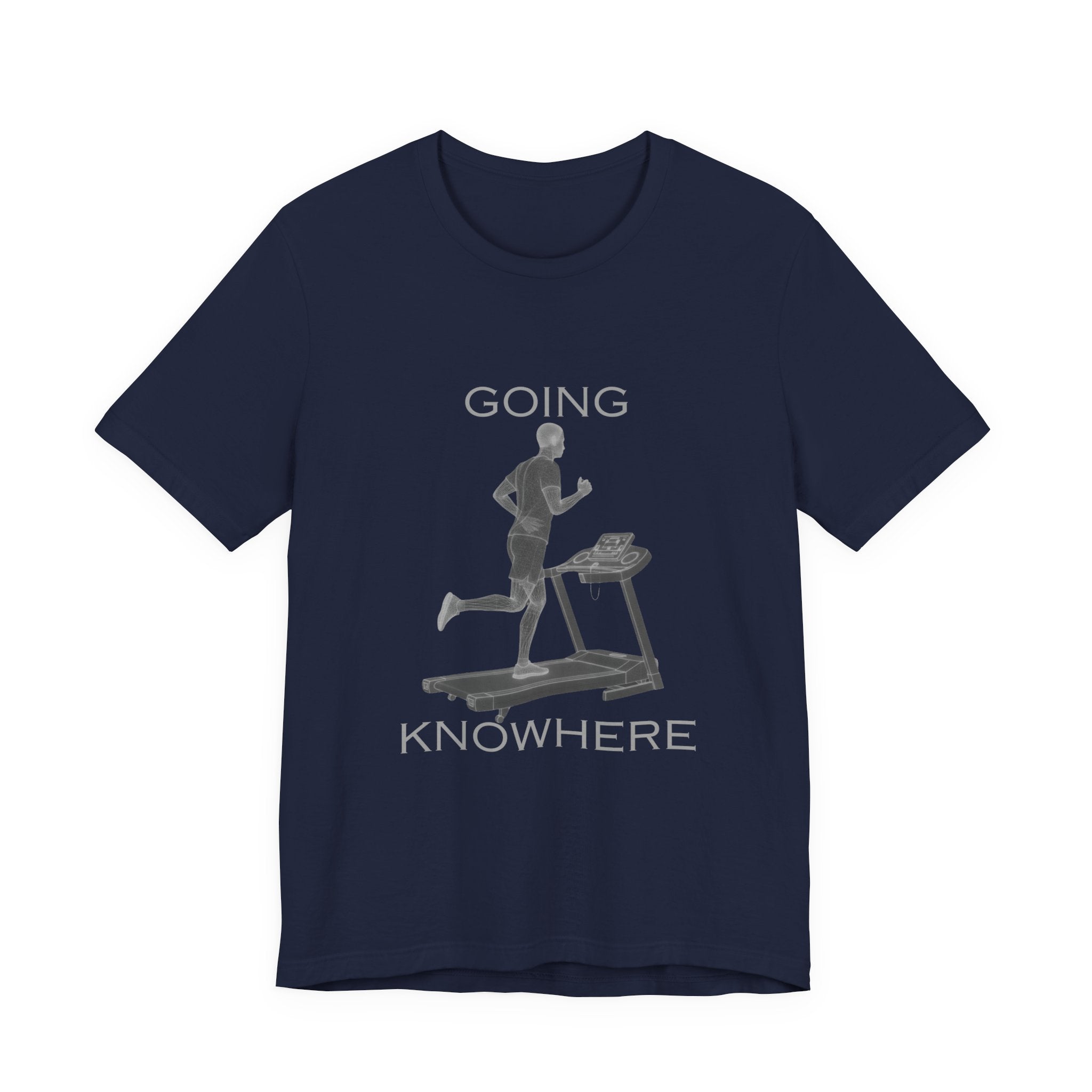 Going Knowhere T-Shirt — Funny Treadmill Runner Tee
