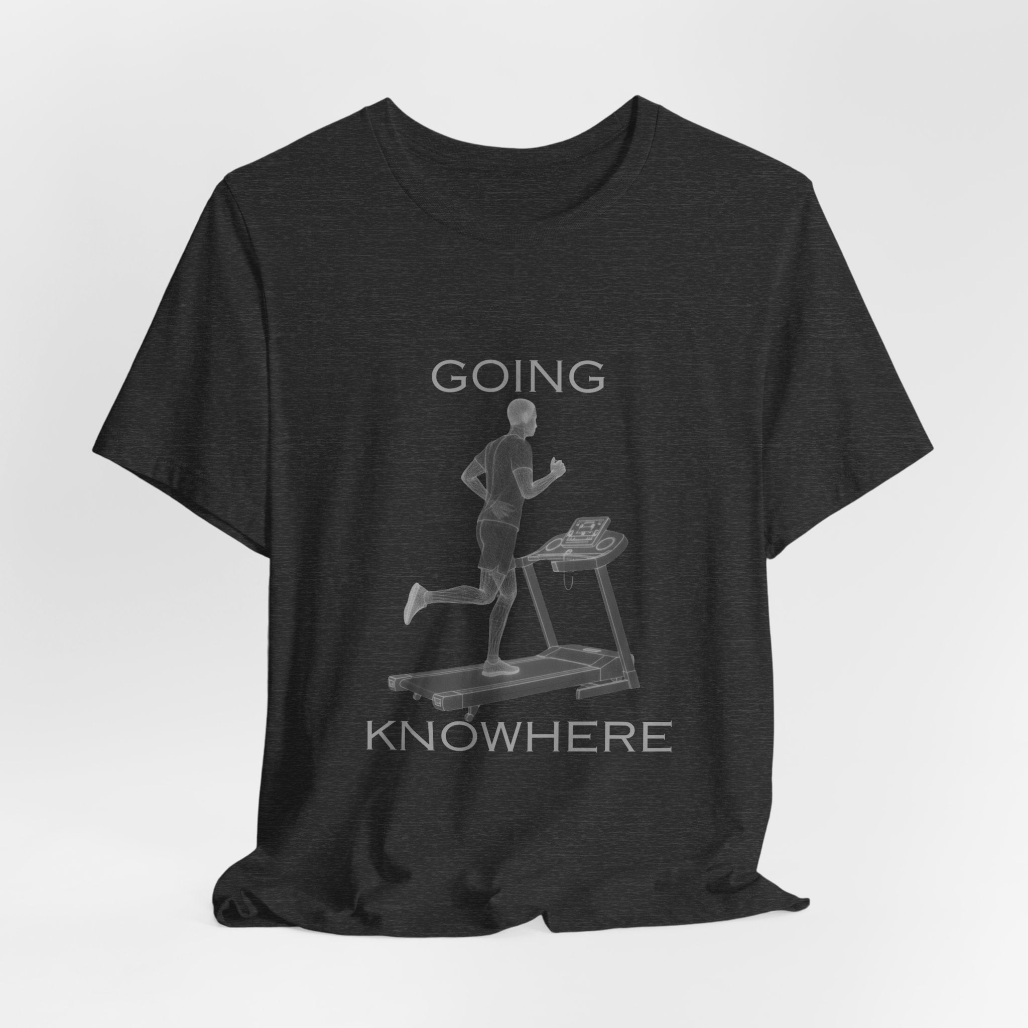 Going Knowhere T-Shirt — Funny Treadmill Runner Tee