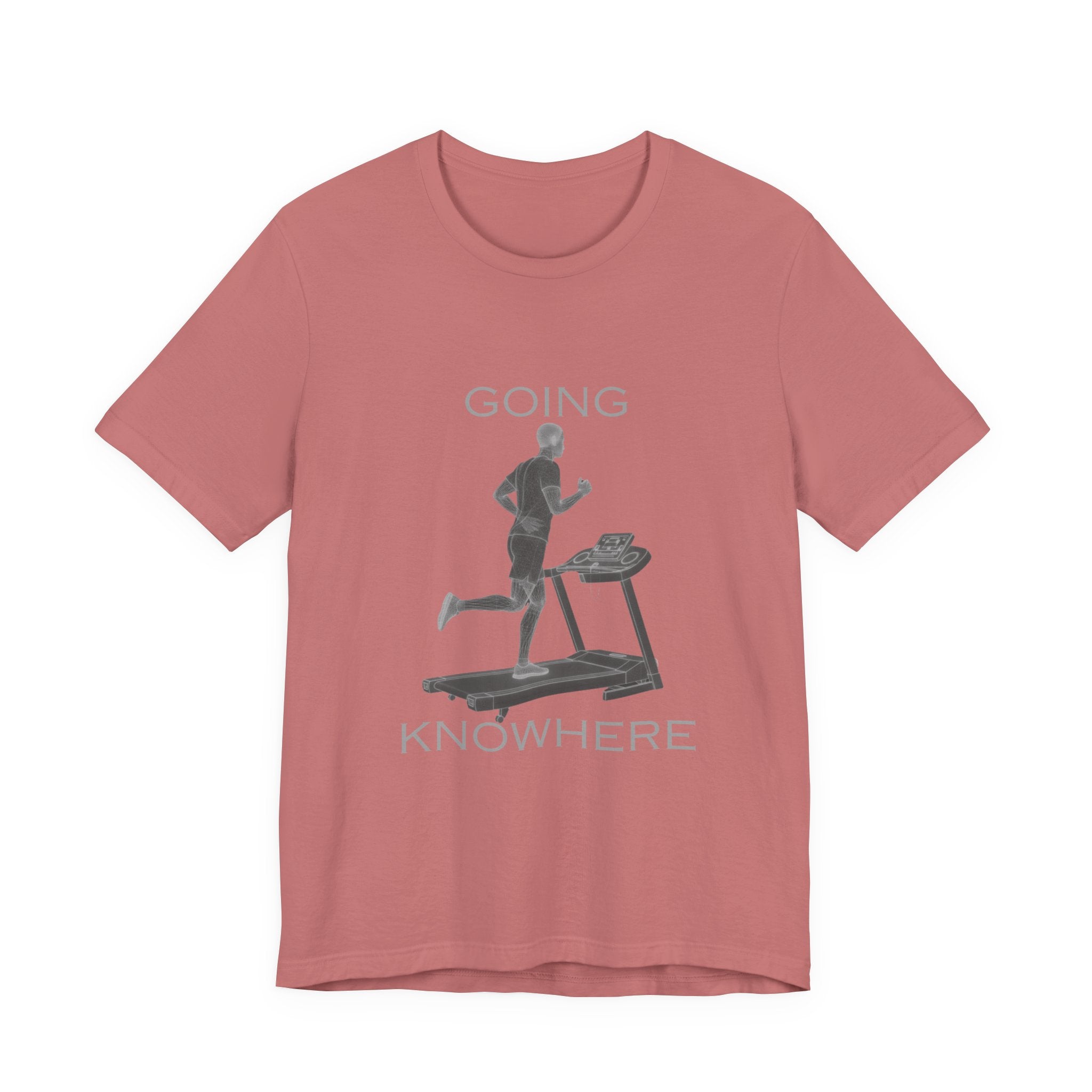Going Knowhere T-Shirt — Funny Treadmill Runner Tee