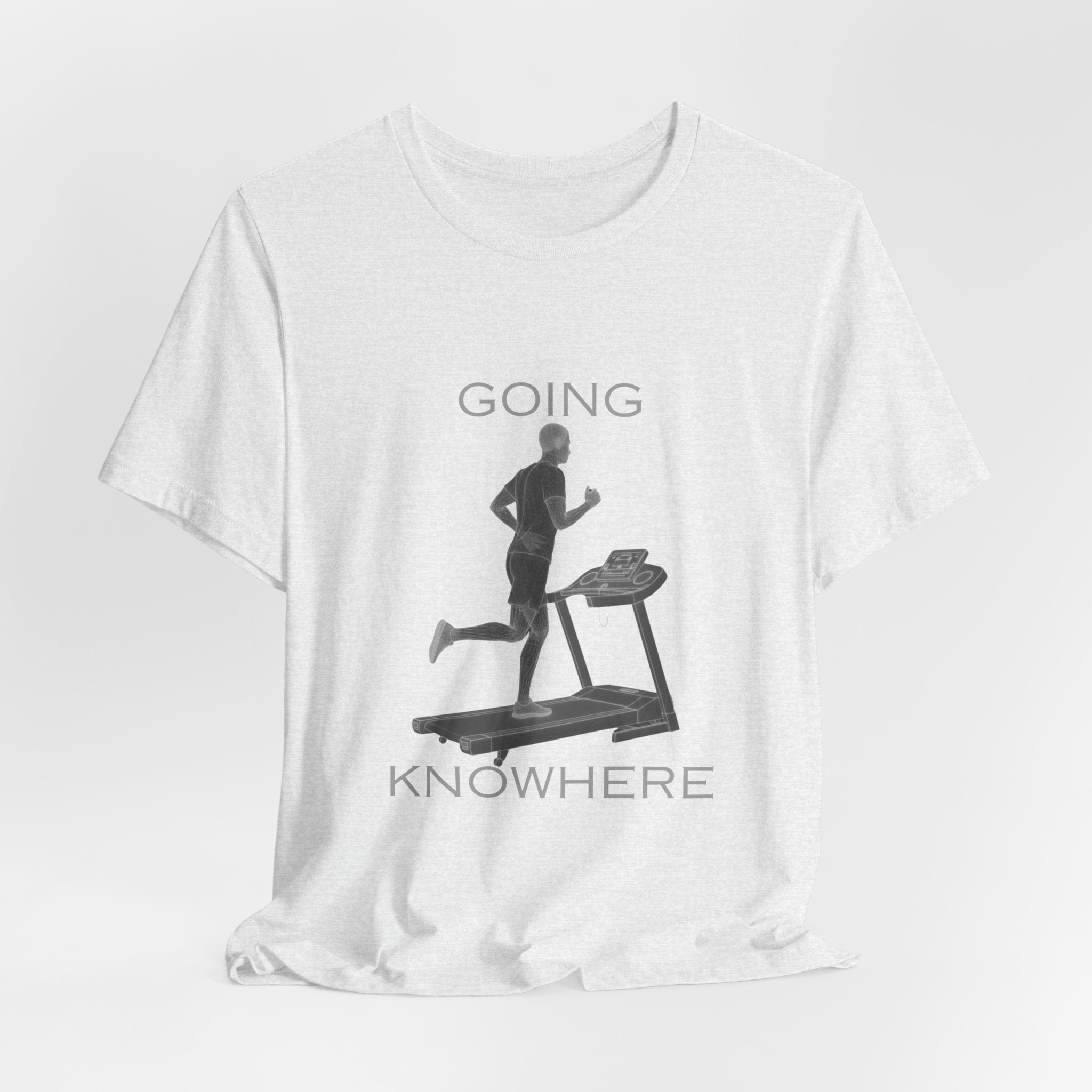 Going Knowhere T-Shirt — Funny Treadmill Runner Tee