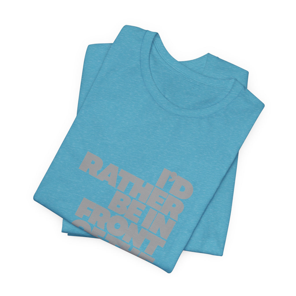 I'd Rather Be in Front of the TV Tee — Funny TV Lover Graphic T-Shirt