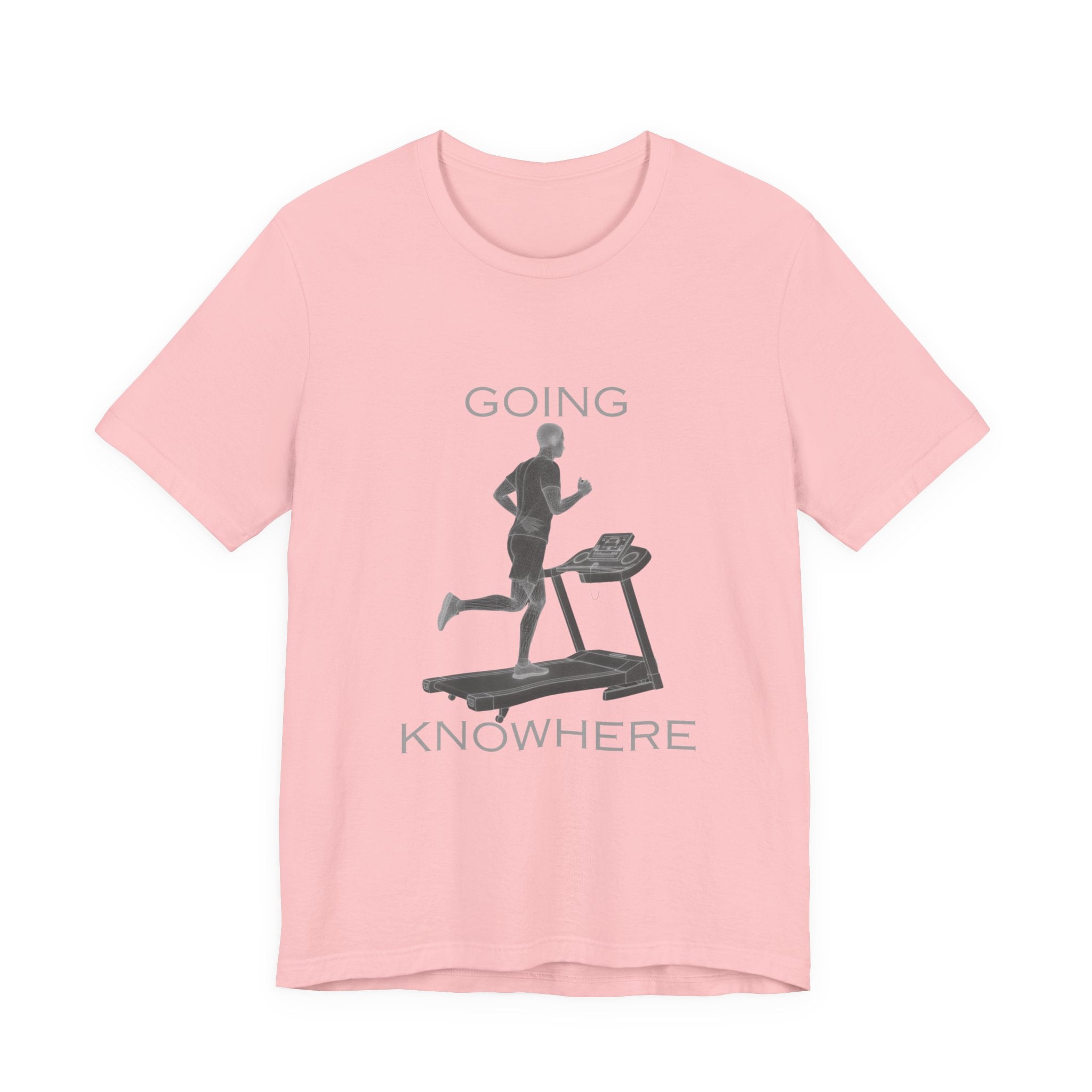 Going Knowhere T-Shirt — Funny Treadmill Runner Tee