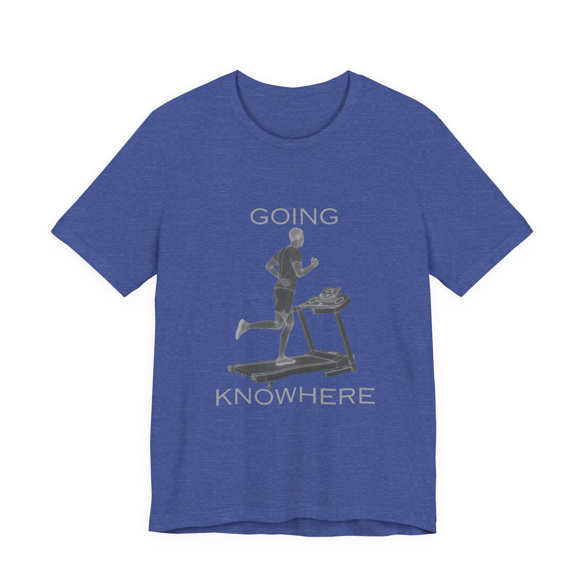 Going Knowhere T-Shirt — Funny Treadmill Runner Tee